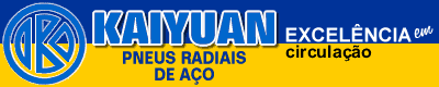 KAIYUAN PNEUS RADIAIS DE A�O: EXCEL�NCIA em circula��o - Boa qualidade para o novo mil�nio!
